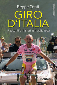 Giro d'Italia. Racconti e misteri in maglia rosa - 2878079359