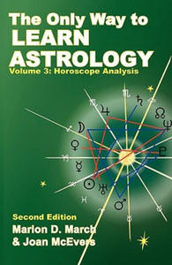 Only Way to Learn About Astrology, Volume 3, Second Edition - 2866648277