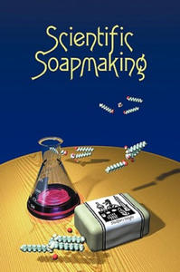 Scientific Soapmaking - 2861867566