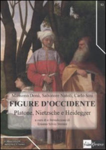 Figure d'Occidente. Platone, Nietzsche e Heidegger - 2877872621