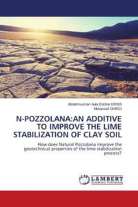 N-POZZOLANA:AN ADDITIVE TO IMPROVE THE LIME STABILIZATION OF CLAY SOIL - 2876942899