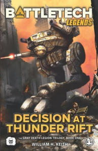 BattleTech Legends: Decision at Thunder Rift: (The Gray Death Legion Trilogy, Book One) - 2876040430