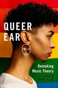 Queer Ear: Remaking Music Theory - 2876459735