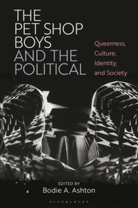 The Pet Shop Boys and the Political: Queerness, Culture, Identity, and Society - 2878288296