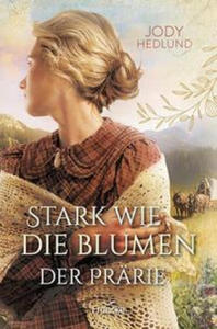 Stark wie die Blumen der Prrie - 2876123537