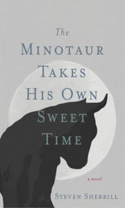 The Minotaur Takes His Own Sweet Time - 2875793978