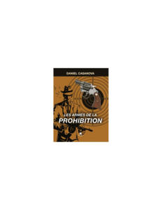 Les armes de la prohibition - 2874286518