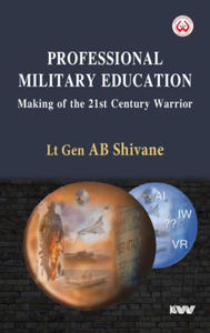 Professional Military Education Making of the 21st Century Warrior - 2876227494