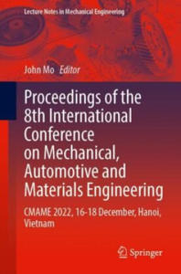 Proceedings of the 8th International Conference on Mechanical, Automotive and Materials Engineering - 2877632918