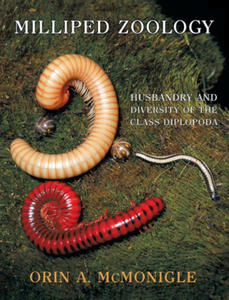 Milliped Zoology: Husbandry and Diversity of the Class Diplopoda - 2877182089