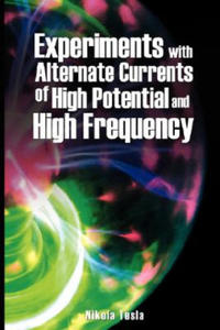 Experiments with Alternate Currents of High Potential and High Frequency - 2867104222