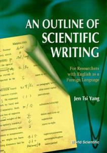 Outline Of Scientific Writing, An: For Researchers With English As A Foreign Language - 2867129627
