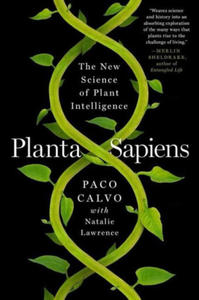 Planta Sapiens: The New Science of Plant Intelligence - 2878801056