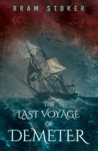 The Last Voyage of Demeter: The Terrifying Chapter from Bram Stoker's Dracula - 2874833904