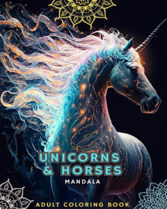 Unicorns and Horses - Coloring Book for Adults with Mandalas - 2876942852