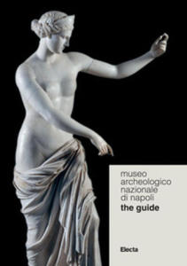 Museo Archeologico Nazionale di Napoli. The guide - 2878620087