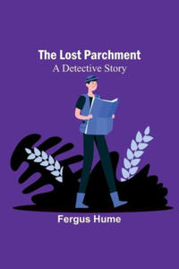 The Lost Parchment: A Detective Story - 2875126550