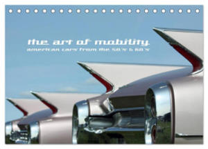 The art of mobility - american cars from the 50s & 60s (Tischkalender 2024 DIN A5 quer), CALVENDO Monatskalender - 2877872529