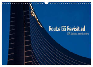 Route 66 Revisited (Wandkalender 2024 DIN A3 quer), CALVENDO Monatskalender - 2877969720
