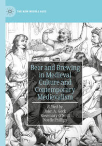 Beer and Brewing in Medieval Culture and Contemporary Medievalism - 2877765561