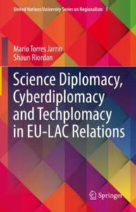 Science Diplomacy, Cyberdiplomacy and Techplomacy in EU-LAC Relations - 2876226398