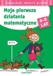 Moje pierwsze dziaania matematyczne. amigwki mdrej gwki - 2878176956