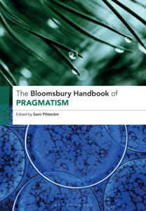 The Bloomsbury Handbook of Pragmatism - 2878172665