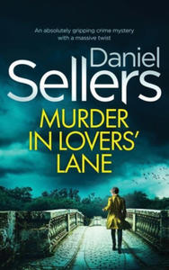 MURDER IN LOVERS' LANE an absolutely gripping crime mystery with a massive twist - 2875333587