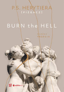 Burn the Hell. Runda trzecia - 2876615371