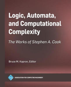 Logic, Automata, and Computational Complexity: The Works of Stephen A. Cook - 2877182023