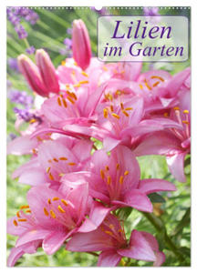 Lilien im Garten (Wandkalender 2024 DIN A2 hoch), CALVENDO Monatskalender - 2877610920