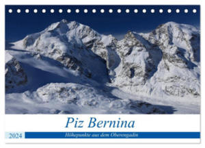 Piz Bernina - Hhepunkte aus dem Oberengadin (Tischkalender 2024 DIN A5 quer), CALVENDO Monatskalender - 2877639703