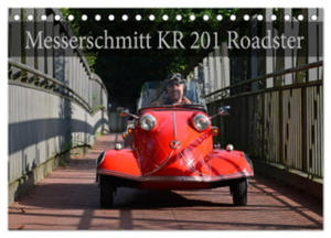 Messerschmitt KR 201 Roadster (Tischkalender 2024 DIN A5 quer), CALVENDO Monatskalender - 2877639697