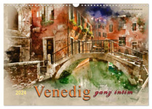 Venedig - ganz intim (Wandkalender 2024 DIN A3 quer), CALVENDO Monatskalender - 2877610734