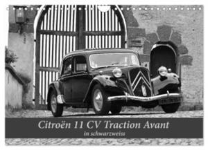 Citron 11 CV Traction Avant in schwarzweiss (Wandkalender 2024 DIN A4 quer), CALVENDO Monatskalender - 2877632865