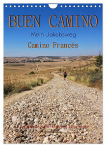 Buen Camino - Mein Jakobsweg - Camino Francs (Wandkalender 2024 DIN A4 hoch), CALVENDO Monatskalender - 2877630660