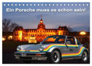 Ein Porsche muss es schon sein! (Tischkalender 2024 DIN A5 quer), CALVENDO Monatskalender - 2877639616