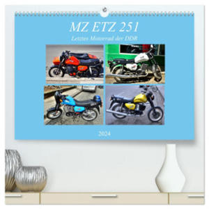 MZ ETZ 251 - Letztes Motorrad der DDR (hochwertiger Premium Wandkalender 2024 DIN A2 quer), Kunstdruck in Hochglanz - 2877872419