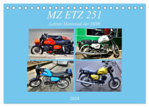 MZ ETZ 251 - Letztes Motorrad der DDR (Tischkalender 2024 DIN A5 quer), CALVENDO Monatskalender - 2877639585