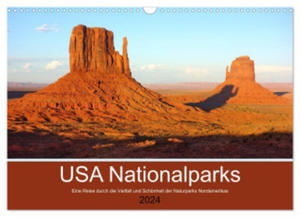 USA Nationalparks - Eine Reise durch die Vielfalt und Schnheit der Naturparks Nordamerikas (Wandkalender 2024 DIN A3 quer), CALVENDO Monatskalender - 2877610730