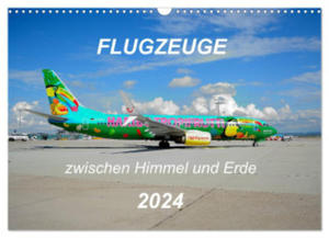 Flugzeuge zwischen Himmel und Erde (Wandkalender 2024 DIN A3 quer), CALVENDO Monatskalender - 2877634894