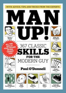 Man Up! 367 Classic Skills for the Modern Guy - 2872885848