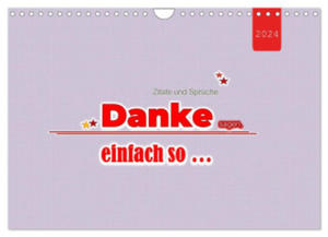 Zitate und Sprche DANKE sagen, einfach so ... (Wandkalender 2024 DIN A4 quer), CALVENDO Monatskalender - 2877639444