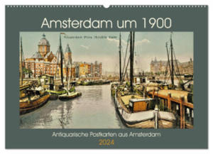 Amsterdam um 1900 (Wandkalender 2024 DIN A2 quer), CALVENDO Monatskalender - 2877610726