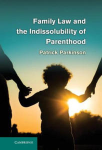 Family Law and the Indissolubility of Parenthood - 2878630038