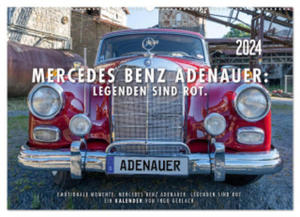 Mercedes Benz Adenauer: Legenden sind rot. (Wandkalender 2024 DIN A2 quer), CALVENDO Monatskalender - 2877632823