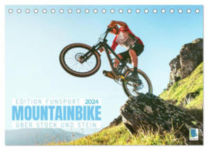 Mountainbike - ber Stock und Stein: Edition Funsport (Tischkalender 2024 DIN A5 quer), CALVENDO Monatskalender - 2877634835