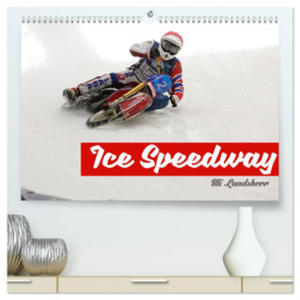 Ice Speedway (hochwertiger Premium Wandkalender 2024 DIN A2 quer), Kunstdruck in Hochglanz - 2877872411