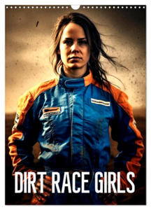 Dirt Race Girls (Wandkalender 2024 DIN A3 hoch), CALVENDO Monatskalender - 2877969570