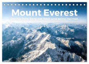 Mount Everest - Der hchste Berg der Welt und seine Heimat. (Tischkalender 2024 DIN A5 quer), CALVENDO Monatskalender - 2877634824